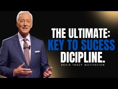 The Ultimate Key to Success: Brian Tracy on Self-Discipline #motivation