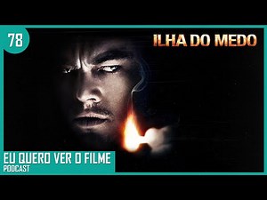 EU QUERO VER O FILME #78 - Ilha do Medo (2010)