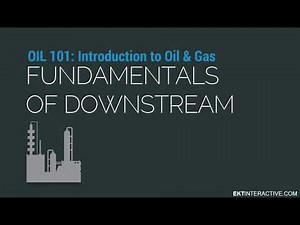 Introduction to Oil and Gas Downstream