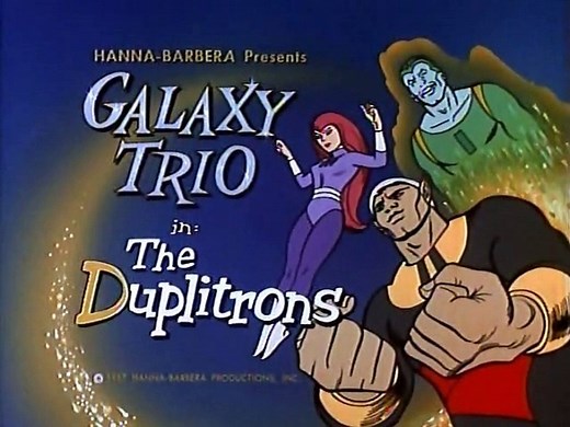The Galaxy Trio  E08 - The Duplitrons