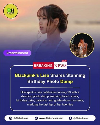Blackpink’s Lisa Shares Stunning Birthday Photo Dump