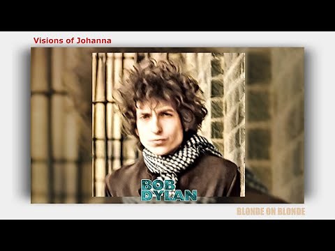 Bob Dylan - Visions of Johanna (Lyrics)