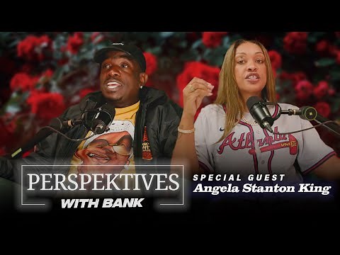 Perspektives With Big Bank | Angela Staton King