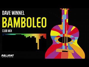 Dave Winnel - Bamboleo (Club Mix) [Official Visualizer]