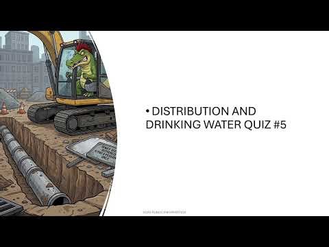 Water Distribution Quiz 5