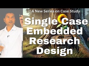 Case Study Research Designs: Single Case Embedded Research Design
