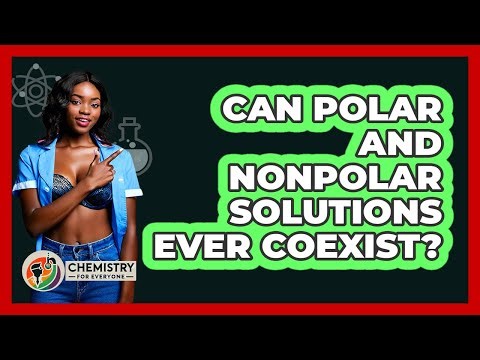 Can Polar And Nonpolar Solutions Ever Coexist?