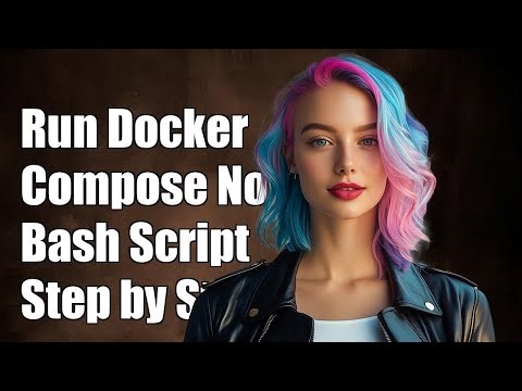How to Run Docker-Compose from a Bash Script: Step-by-Step Guide