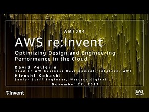 AWS re:Invent 2017: Optimizing Design and Engineering Performance in the Cloud for M (AMF304)