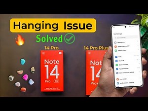 How to Solve Hanging Problem on Redmi Note 14 Pro / Redmi Note 14 Pro Plus
