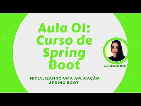 Curso Spring Boot aula 01: Iniciando uma aplicação Spring Boot