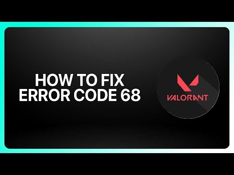 How To Fix Error Code 68 in Valorant 2025! Tutorial
