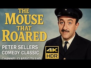 El ratón que rugió (1959) | Clásico de la comedia de Peter Sellers | 4K HDR | Canal Clásico de TV...