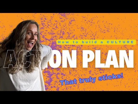 How to Build a Culture Action Plan that Truly Sticks!