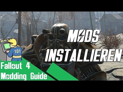 Fallout 4 Mods installieren / Modding Guide / Tutorial [German/Deutsch]