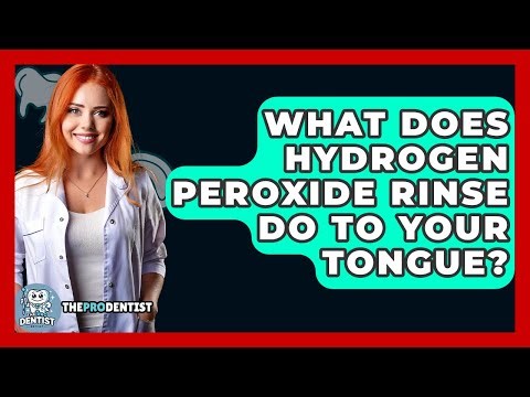 What Does Hydrogen Peroxide Rinse Do To Your Tongue? - The Pro Dentist