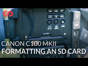 3 Simple Steps to Format an SD Card on the C100 Mark II