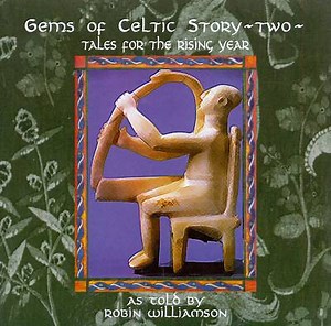 Robin Williamson - Gems Of Celtic Story - Two - Tales For The Rising Year
