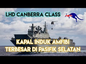 LHD Canberra Class Australia - Kapal Induk Amfibi Terbesar di Pasifik Selatan