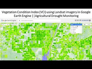 Vegetation Condition Index (VCI) using Landsat imagery in Google Earth Engine || Drought Monitoring