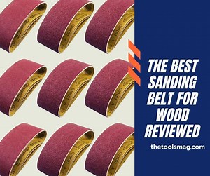 10 Best Sanding Belt For Wood | Sanding Belt Grit Chart