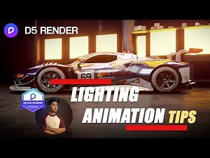 D5 Render - Lighting Animation Tips