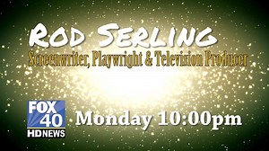FOX 40 News takes you on a journey through the life of the Binghamton man who was responsible for The Twilight Zone in our exclusive series starting Monday at 10! | FOX 40 News WICZ-TV
