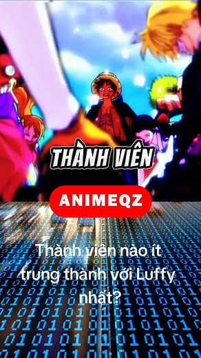 Thành viên mũ rơm ít trung thành với Luffy nhất