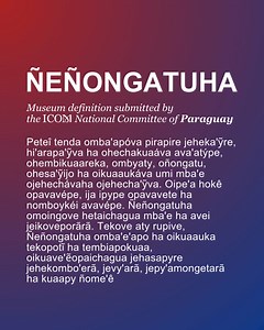 1.1K views · 18 reactions |  #Museum definition in Guaraní, submitted by the ICOM Committee of ICOM Paraguay.  National committees are encouraged to create working groups that combine museum experts and #ICOMMembers to work on the official translation. More translations  https://icom.museum/en/resources/standards-guidelines/museum-definition/ | International Council of Museums - ICOM | Facebook