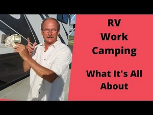 RV Work Camping, What It Is All About