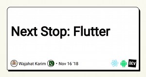 Next Stop: Flutter