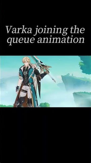 Varka joining the queue animation!! #genshinimpact #genshin
