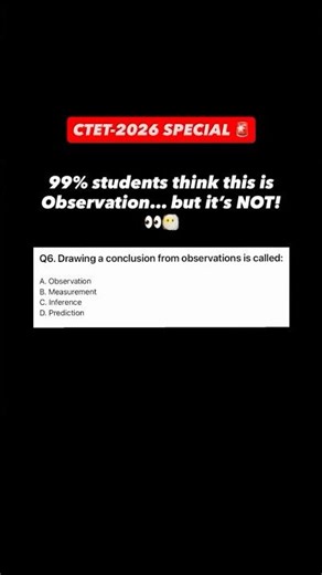 CTET Science Most Confusing Question | Observation vs Inference | CTET Paper 2