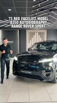 Facelift Model Autobiography Range Rover Sport with the D350 350bhp engine