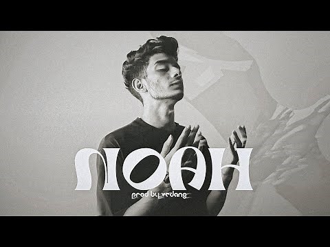 NOAH - AZOOZ (PROD BY: ‪@prodbyvedang‬ )