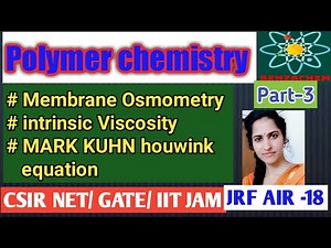 Intrinsic viscosity!Mark Kuhn houwink eqtn!polymer chemistry!Physical chemistry!Csir net chemistry