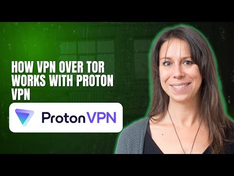 How VPN over Tor works with Proton VPN