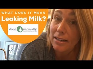 What Does Leaking Milk Mean