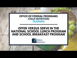 Offer Versus Serve in the National School Lunch Program and School Breakfast Program