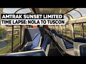 Amtrak Sunset Limited Time Lapse | New Orleans To Tuscon