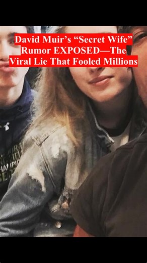 David Muir’s “Secret Wife” Rumor EXPOSED—The Viral Lie That Fooled Millions #storytime #tv #davidmuir
