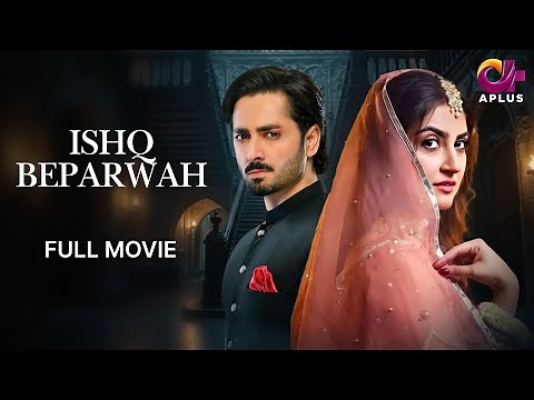Ishq Beparwah | Full Film | Danish Taimoor & Hiba Bukhari | CO1O #danishtaimoor