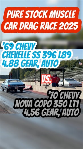 ‘69 Chevy Chevelle SS 396 L89 vs. ‘70 Chevy Nova COPO 350 LT1 Pure Stock Muscle Car Drag Race 2025 PSMCDR | Ian Ashton