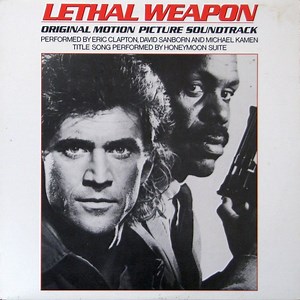 Michael Kamen, David Sanborn, Eric Clapton And Honeymoon Suite - Lethal Weapon: Original Motion Picture Soundtrack