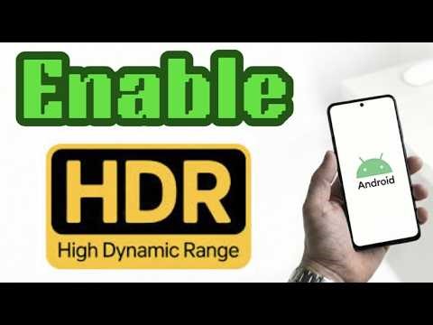 How to Enable HDR on Android
