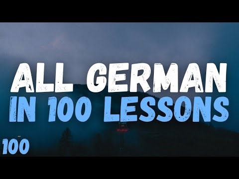 All German in 100 Lessons! – Lesson 100 | Essential German Words & Phrases