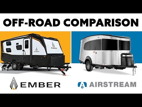 BEST OFF-ROAD RV? | 2022 Ember RV Overland 171FB vs. 2022 Airstream Basecamp 20X
