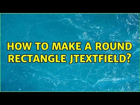 How to make a Round Rectangle JTextField? (3 Solutions!!)
