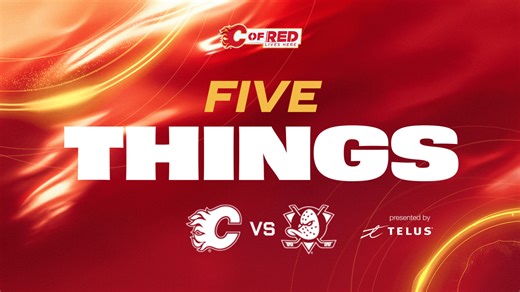 5 Things - Flames vs. Ducks