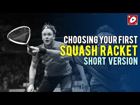 Choosing Your First Squash Racket - Short Version - Squash For Beginners [008]